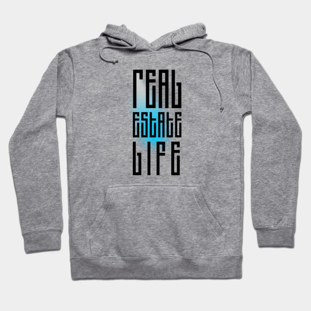 Real Estate Life Hoodie by The Favorita